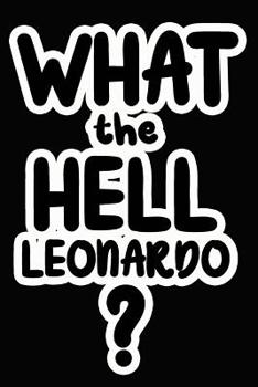 Paperback What the Hell Leonardo?: College Ruled Composition Book