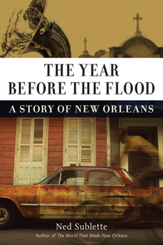 Paperback The Year Before the Flood: A Story of New Orleans Book