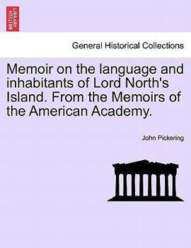 Paperback Memoir on the Language and Inhabitants of Lord North's Island. from the Memoirs of the American Academy. Book