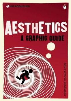Introducing Aesthetics (Introducing...) - Book  of the Introducing Graphic Guides