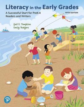Paperback Literacy in the Early Grades: A Successful Start for Prek-4 Readers and Writers, and Mylab Education with Enhanced Pearson Etext -- Access Card Pack [ Book
