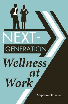 Paperback Next-Generation Wellness at Work Book