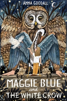 Hardcover Maggie Blue and the White Crow Book