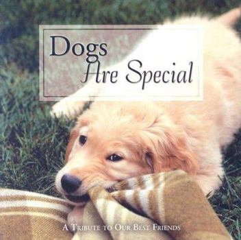 Hardcover Dogs Are Special: A Tribute to Our Best Friends Book