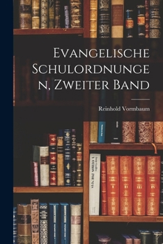 Paperback Evangelische Schulordnungen, Zweiter Band [German] Book