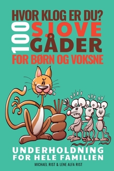 Paperback Hvor klog er du? 100 sjove gåder for børn og voksne: Underholdning for hele familien [Danish] Book