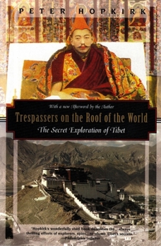 Paperback Trespassers on the Roof of the World: The Secret Exploration of Tibet Book