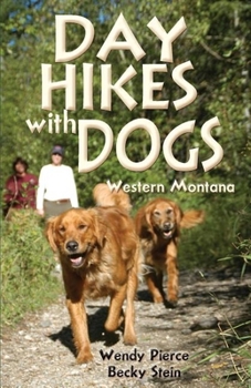 Paperback Day Hikes with Dogs: Western Montana Book
