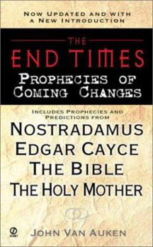 Mass Market Paperback The End Times: Prophecies of Coming Changes Book