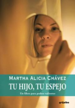Paperback Tu Hijo, Tu Espejo [Spanish] Book