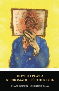 Paperback How To Play A Necromancer's Theremin Book