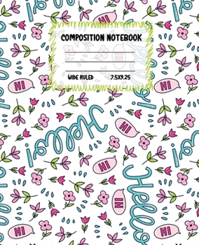 Paperback Composition Notebook Wide Ruled: Size 7.5 " x 9.25 " - Pretty Colourful Workbook for Little Princesses Girls Kids Teens Students for School Home Colle Book