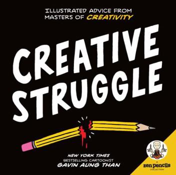 Paperback Zen Pencils--Creative Struggle: Illustrated Advice from Masters of Creativity Book