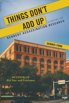 Paperback Things Don't Add Up: A Novel of Kennedy Assassination Research Book