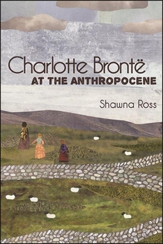 Hardcover Charlotte Brontë at the Anthropocene Book