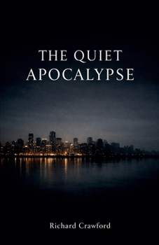 Paperback The Quiet Apocalypse Book
