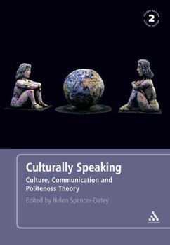 Paperback Culturally Speaking Second Edition: Culture, Communication and Politeness Theory Book