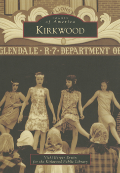 Kirkwood (Images of America: Missouri) - Book  of the Images of America: Missouri