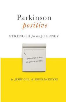 Paperback Parkinson Positive: Strength for the Journey Book