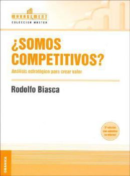 Paperback Somos Competitivos?: Análisis Estratégico para Crear Valor (Spanish Edition) [Spanish] Book