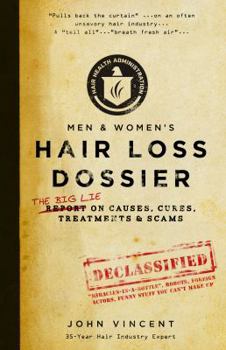Paperback Hair Loss Dossier: THE BIG LIE on Causes, Cures, Treatments and Scams Book