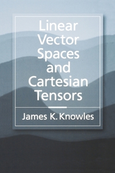 Hardcover Linear Vector Spaces and Cartesian Tensors Book