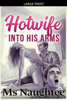 Hotwife: Into His Arms