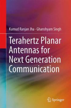 Hardcover Terahertz Planar Antennas for Next Generation Communication Book