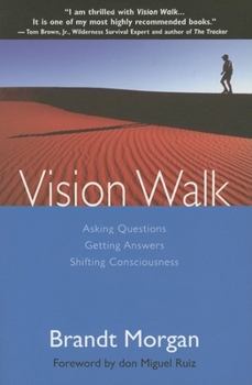 Paperback Vision Walk: Asking Questions, Getting Answers, Shifting Consciousness Book
