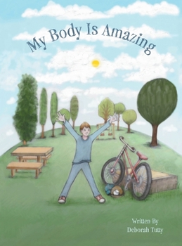 Hardcover My Body Is Amazing Book
