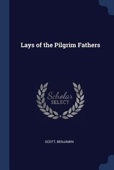 Paperback Lays of the Pilgrim Fathers Book