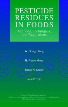 Hardcover Pesticide Residues in Foods: Methods, Techniques, and Regulations Book
