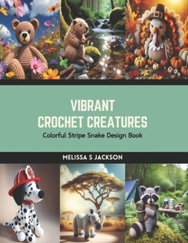 Paperback Vibrant Crochet Creatures: Colorful Stripe Snake Design Book