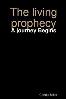 Paperback The living prophecy: A journey Begins Book