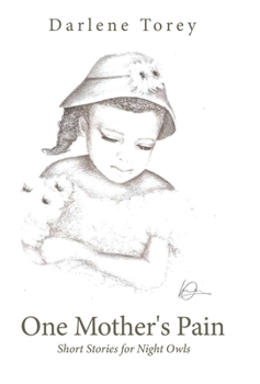 Hardcover One Mother's Pain: Short Stories for Night Owls Book