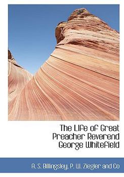 The Life of Great Preacher Reverend George Whitefield