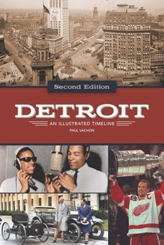 Paperback Detroit: An Illustrated Timeline, 2nd Edition Book