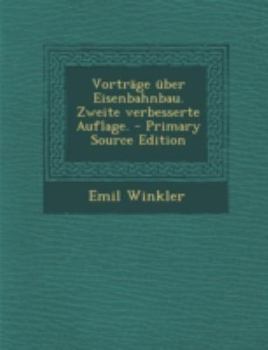 Paperback Vortrage Uber Eisenbahnbau. Zweite Verbesserte Auflage. [German] Book