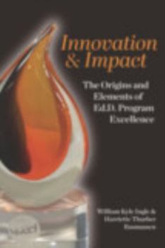 Paperback Innovation and Impact: The Origins and Elements of Edd Program Excellence Book