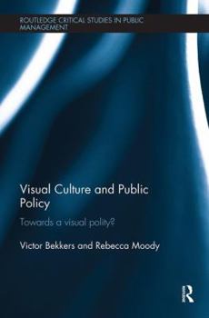 Paperback Visual Culture and Public Policy: Towards a Visual Polity? Book