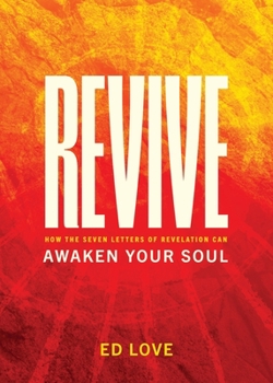 Paperback Revive: How the Seven Letters of Revelation Can Awaken Your Soul Book