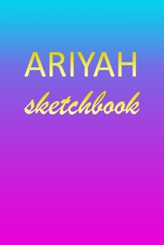 Paperback Ariyah: Sketchbook - Blank Imaginative Sketch Book Paper - Pink Blue Gold Custom Letter A Personalized Cover - Teach & Practic Book