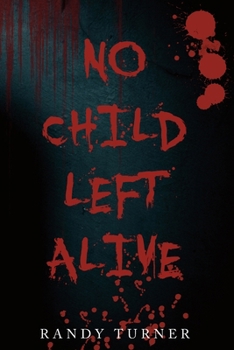 Paperback No Child Left Alive Book