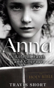 Hardcover Anna: A Life of Faith and Courage Book