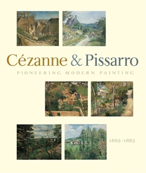 Paperback Pioneering Modern Painting: Cézanne and Pissarro, 1865-1885 Book