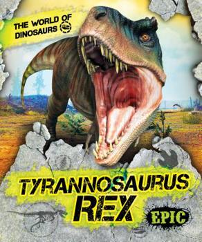 Tyrannosaurus Rex - Book  of the Scholastic: EPIC-The World of Dinosaurs