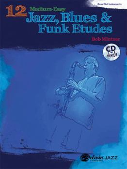 Paperback 12 Medium-Easy Jazz, Blues & Funk Etudes: Bass Clef Instruments [With CD (Audio)] Book