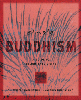 Paperback Simple Buddhism: A Guide to Enlightened Living Book