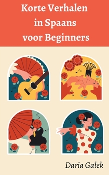 Paperback Korte Verhalen in Spaans voor Beginners [Dutch] Book