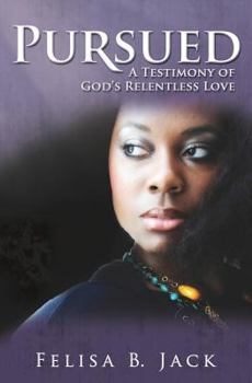 Paperback Pursued: A Testimony of God's Relentless Love Book